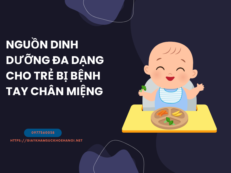 Dinh dưỡng cho trẻ mắc bệnh tay chân miệng ở trẻ em: Ăn gì và kiêng gì?