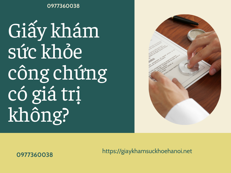 Giấy khám sức khỏe công chứng là gì? Thông tin cần biết!