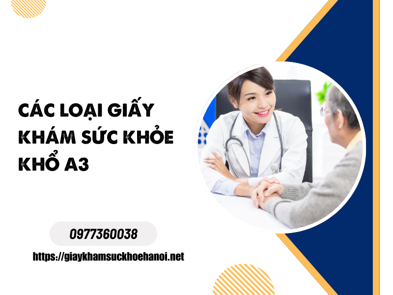 Giấy khám sức khỏe khổ A3 là gì? được sử dụng trong trường hợp nào?