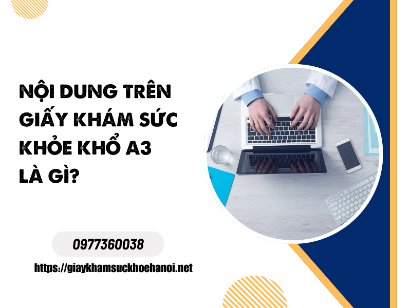 Giấy khám sức khỏe khổ A3 là gì? được sử dụng trong trường hợp nào?