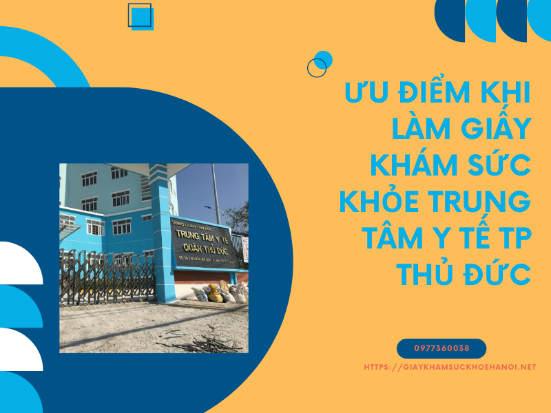 Có nên làm giấy khám sức khỏe trung tâm y tế TP Thủ Đức không?