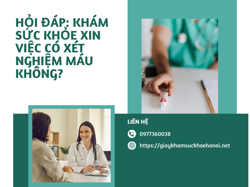 Hỏi đáp: Khám sức khỏe xin việc có xét nghiệm máu không?