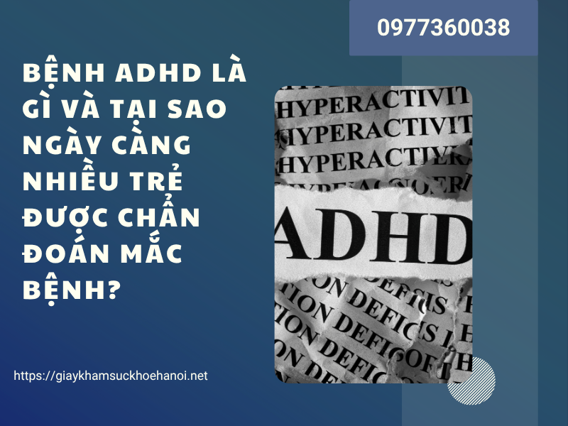Bệnh ADHD là gì và tại sao ngày càng nhiều trẻ được chẩn đoán mắc bệnh?