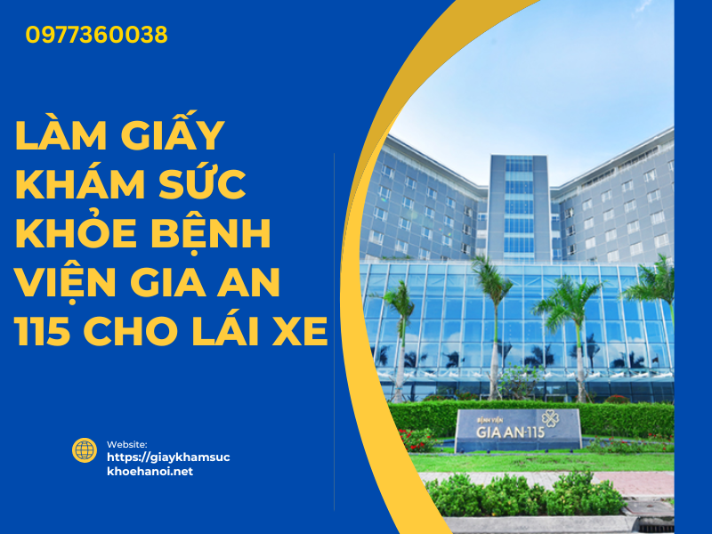 Làm giấy khám sức khỏe Bệnh viện Gia An 115 cho lái xe