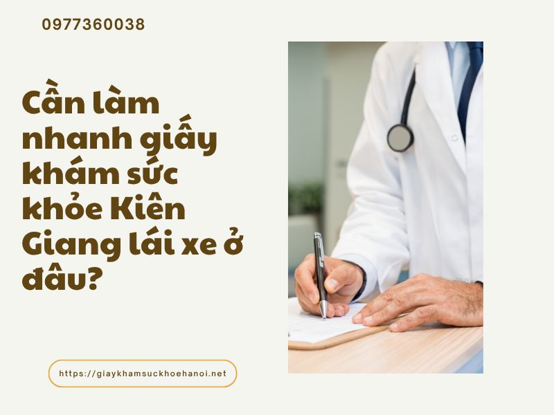 Giấy khám sức khỏe Kiên Giang: điều kiện thi bằng lái xe