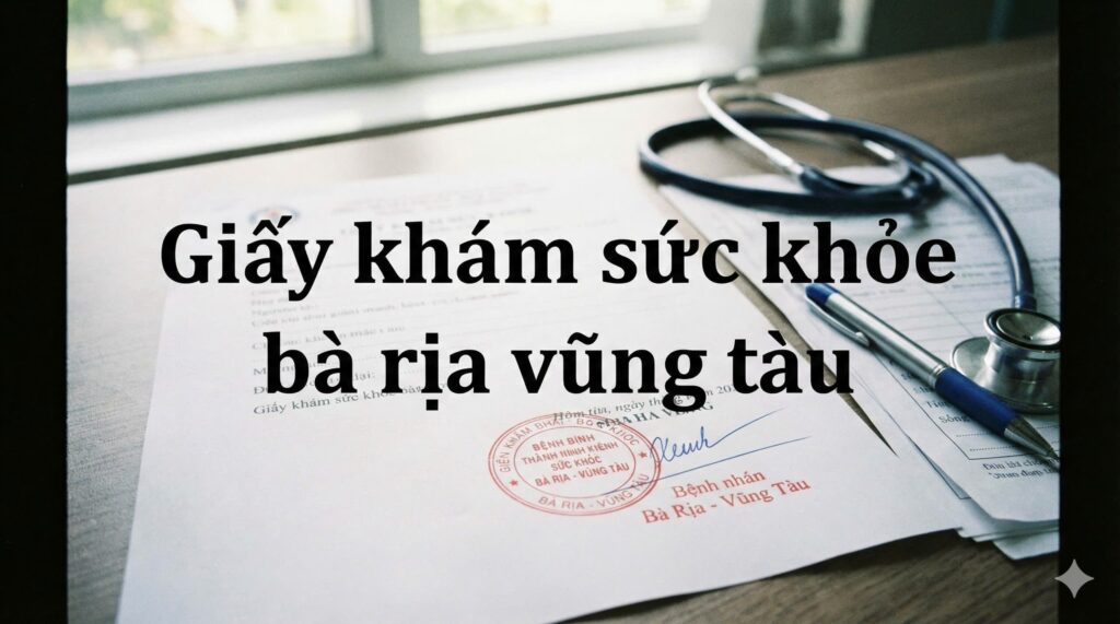 Giấy khám sức khỏe bà rịa vũng tàu