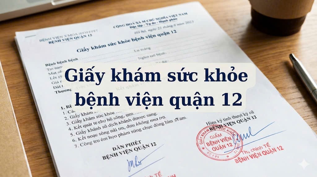 Giấy khám sức khỏe bệnh viện quận 12