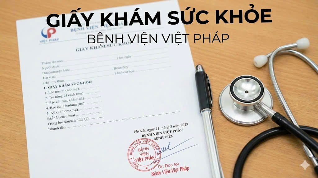 Giấy khám sức khỏe bệnh viện Việt Pháp